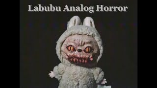 Labubu Analog Horror