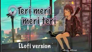 Teri Meri Meri Teri_lofi song|| shreya ghoshal rahat fathey ali khan || slowed and reverb