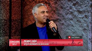 Mehmet Ekici - Ayşem Erzurum'a Gelin Olaydı