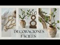 DECORACIONES FÁCILES Y TRANSFORMACION DE DECORACIONES VIEJAS