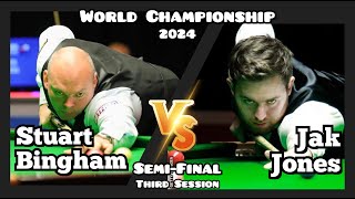 Stuart Bingham vs Jak Jones  World Championship Snooker 2024  SemiFinal  Third Session Live