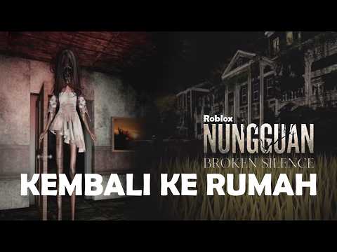 Kembali ke Rumah Angker Tempat Istri Berada | Nungguan Broken Silence Chapter 1 - Roblox