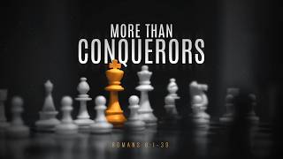 More Than Conquerors | Week 7