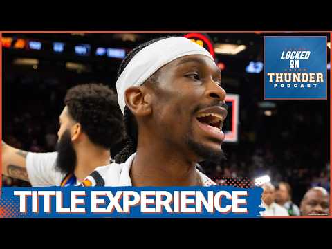 OKC Thunder Show CHAMPIONSHIP EXPERIENCE During NBA Playoff Run Rest Ahead for OKC