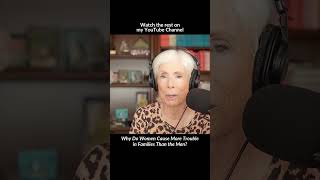 Why Do Women Cause More Trouble in Families Than the Men?