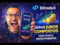 Como Fazer Juros Compostos na BitradeX Começando com Pouco Dinheiro (Passo a Passo)