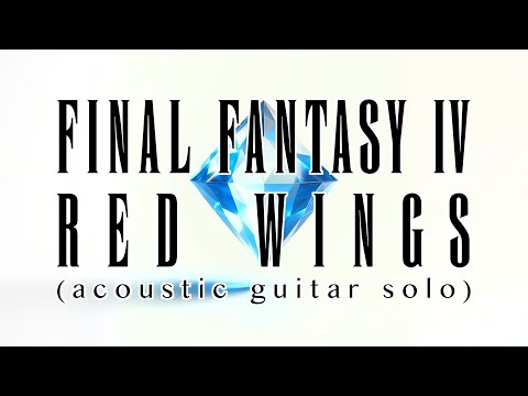 Red Wings (Solo Guitar) - Final Fantasy IV