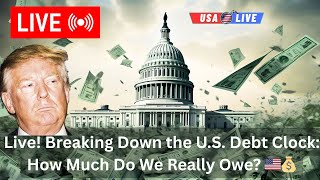 Live! Breaking Down the U.S. Debt Clock | How Much Do We Really Owe? 🇺🇸💰usdebtclock.org