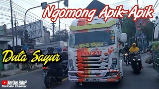 Ngomong Apik-Apik Versi Truck DUTA SAYUR || Part II