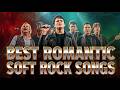 Best Romantic Soft Rock Songs | Timeless Love Ballads &amp; Classic Hits Playlist #SoftRock #LoveSongs