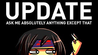 Ask Me Absolutely Anything (Except That)