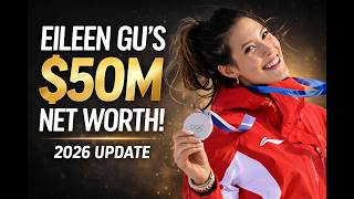 From Olympic Gold to $50 Million | Eileen Gu’s Wealth Explained