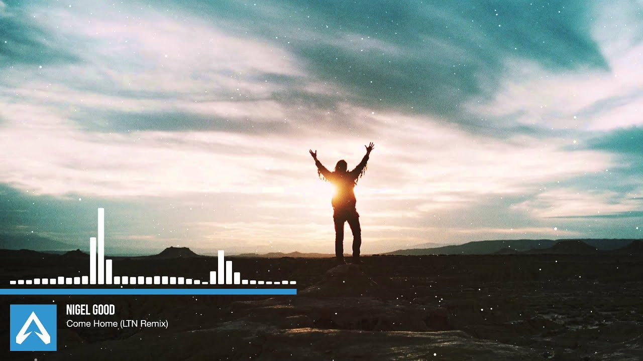 Watch Nigel Good - Come Home (LTN Remix) on YouTube Watch Nigel Good - Come Home (LTN Remix) on YouTube
