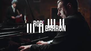 Rob Barron / 'In A Sentimental Mood' Video