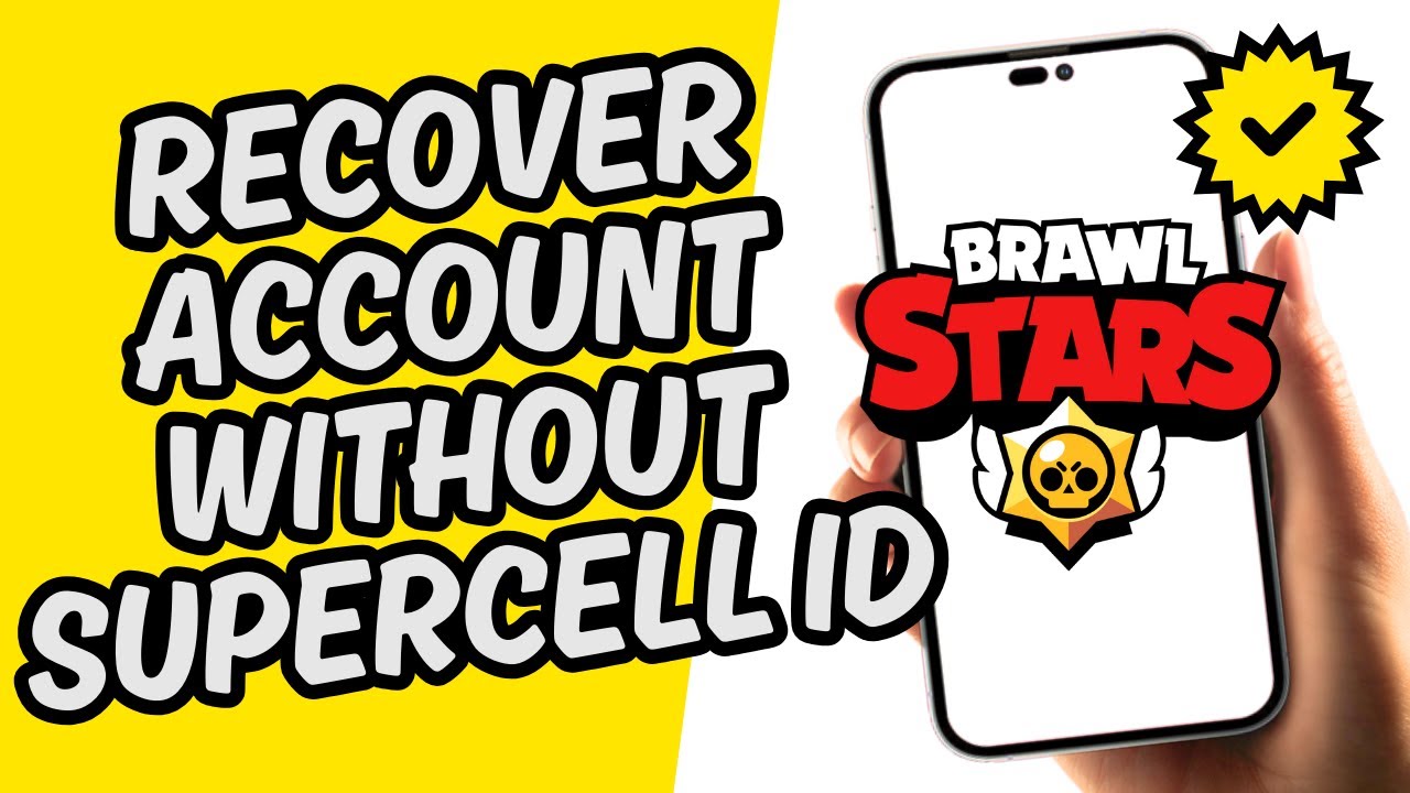 How To Recover Brawl Stars Account Without Supercell ID [Easy Step-by ...