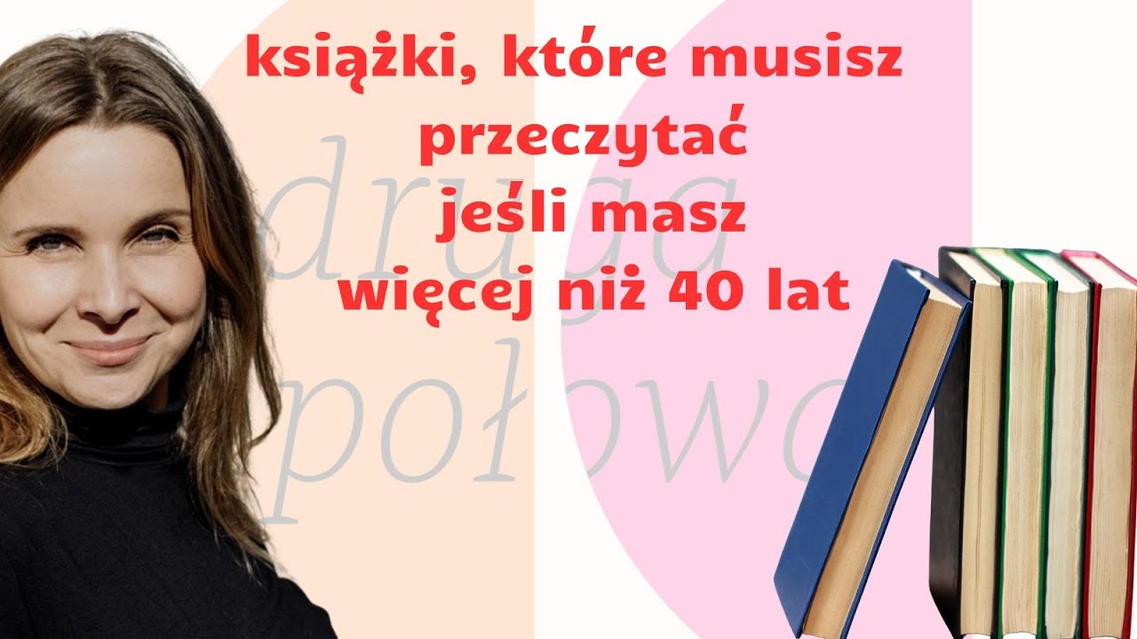 Książki które musisz przeczytać jeśli masz już 40 lat