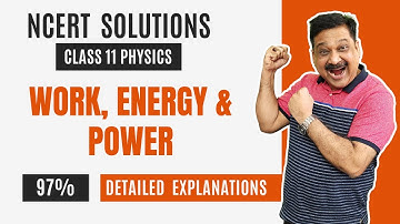 👉WORK, ENERGY & POWER🟠 Class 11 Physics NCERT Solutions of Chapter 5 💥Detailed Explanations
