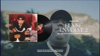 MC GP, MC Kadu, MC NEGÃO ORIGINAL - Ela se Envolve 2 (Visualizer) DJ Dubom