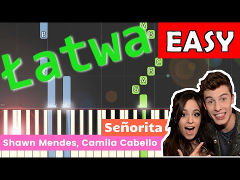 🎹 Señorita (Shawn Mendes, Camila Cabello) - Piano Tutorial (łatwa wersja) 🎵 NUTY W OPISIE 🎼