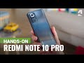 Xiaomi Redmi Note 10 Pro (Max) hands-on and key features