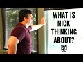 What is Nick Thinking About?