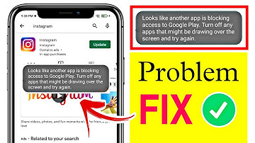 Looks like another app is blocking access to google play | इस Problem को ठीक कैसे करें?