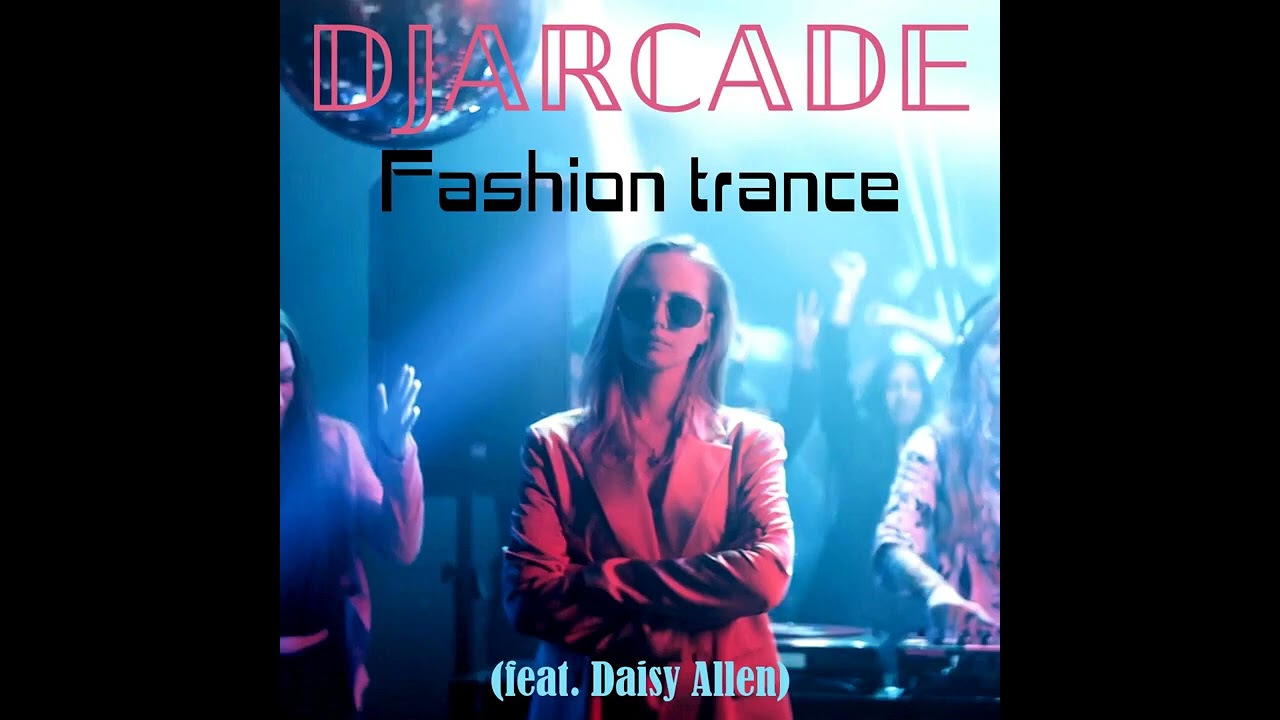 DANIELE GUIDI & DAISY ALLEN - Fashion Trance 