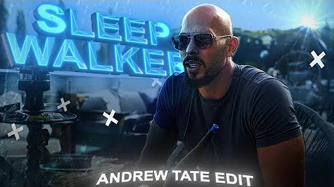 Sleepwalker - Andrew Tate [ Top - G ] Edit
