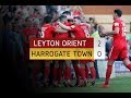 Leyton Orient Harrogate Goals And Highlights