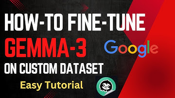 Fine-Tune Gemma-3 on Custom Dataset Locally: Step-by-Step Easy Tutorial