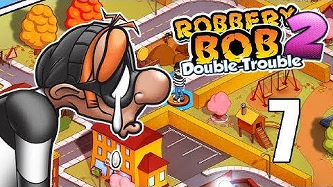 Robbery Bob 2: Double Trouble - Part 5 [Smallville 8-10] - iOS Gameplay