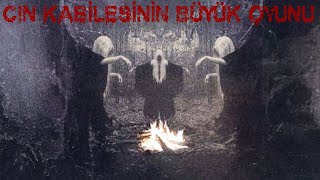 CİN KABİLESİNİN BÜYÜK OYUNU !!! PARANORMAL OLAYLAR ...