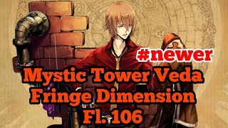 Mystic Tower Veda Fringe Dimension Fl 106 The Alchemist Code Global