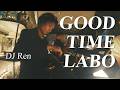 Tokyo Chill Sound | 日本語ラップMIX | Hip-Hop R&amp;B | GOOD TIME LABO Vol.5 | 三茶で過ごす大人の夜 | DJ Ren