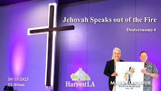 HarvestLA 2023 1015 - [Jehovah Speaks out of the Fire]