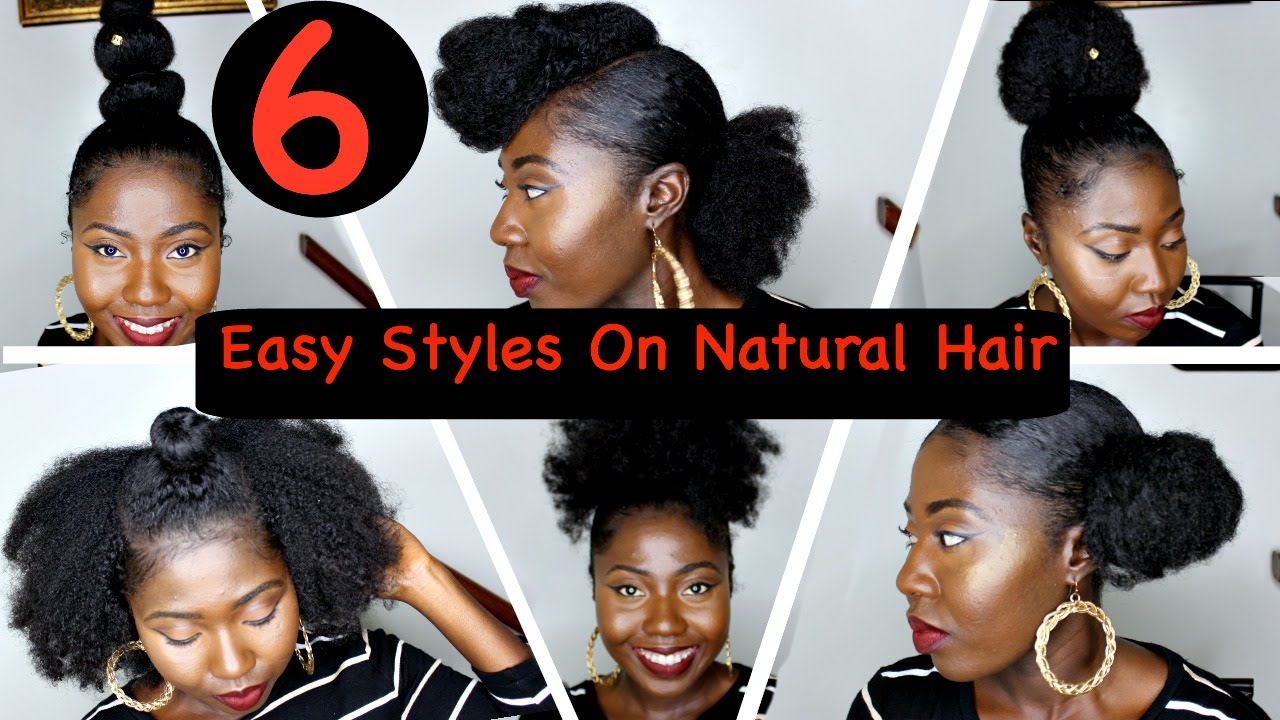 6 QUICK & EASY hairstyles on Natural Hair - YouTube