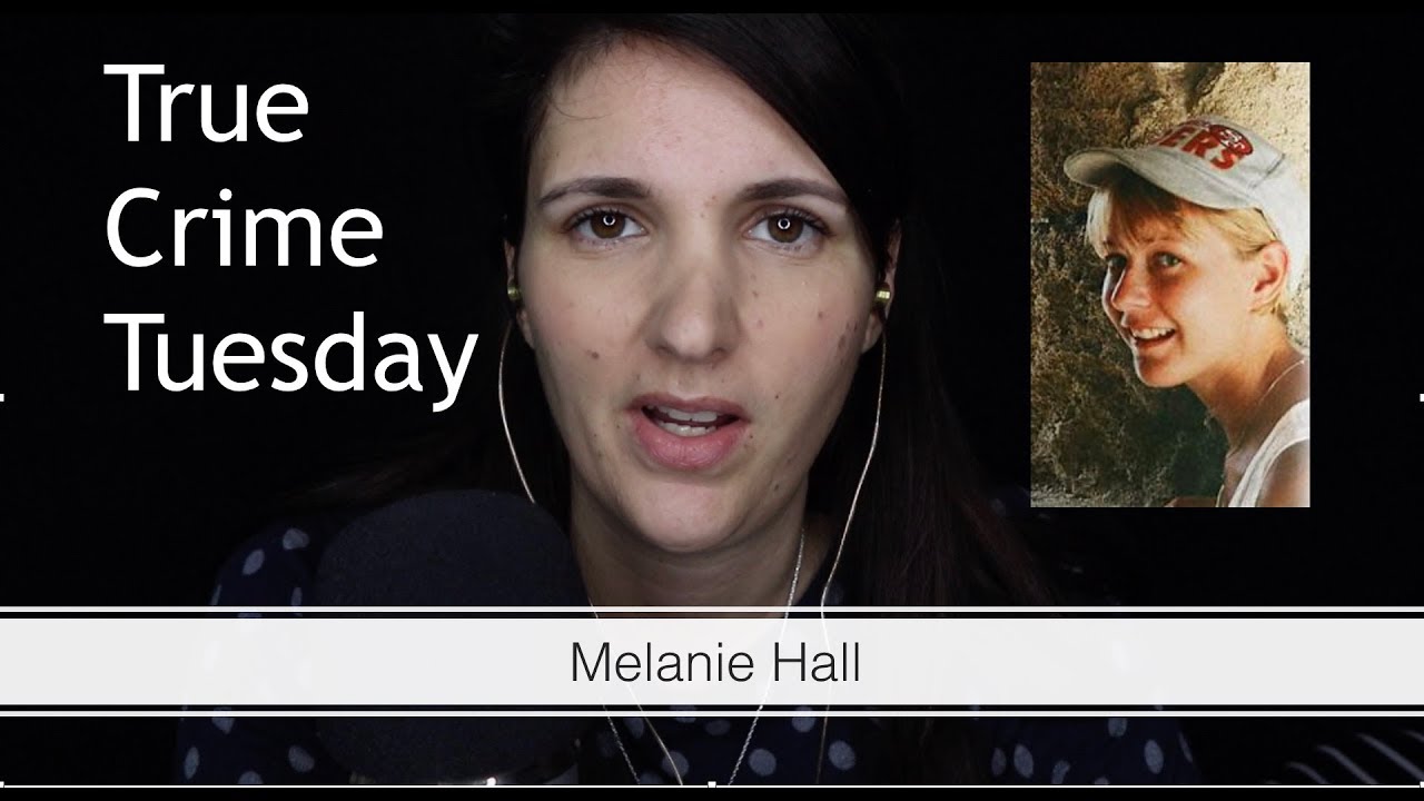 ASMR True Crime: Melanie Hall