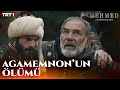 Agamemnon Un Sonu Mehmed Fetihler Sultanı 47 Bölüm Trt1