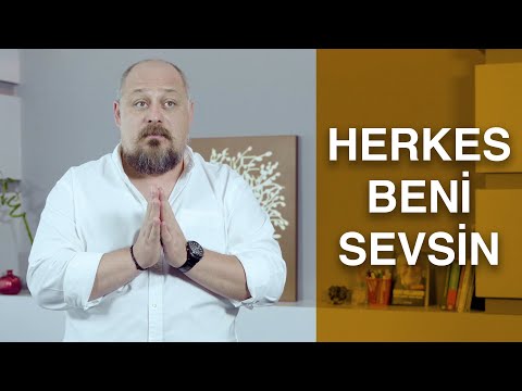 HERKES BENİ SEVSİN