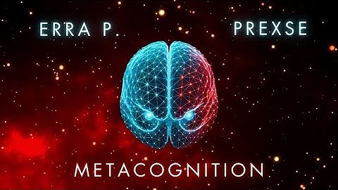Erra P. - Metacognition (feat. PREXSE)