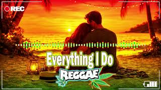 Everything I Do  Reggae Version Bryan Adams  Best Romantic Reggae Covers 2026