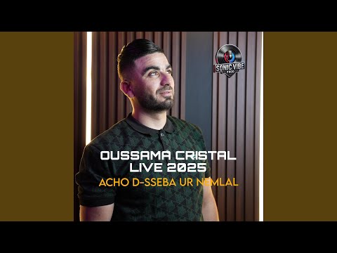 OUSSAMA CRISTAL LIVE 2025 Dacho D Sseba Ur Nemlal 