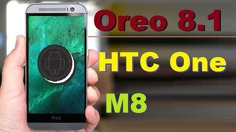 How to Update Android Oreo 8.1 in HTC One M8(Lineage OS 15.1 Stable)ROM