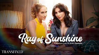 RAY OF SUNSHINE |official |official Trailer| Cadence Lux Ariel Demure |transfixed