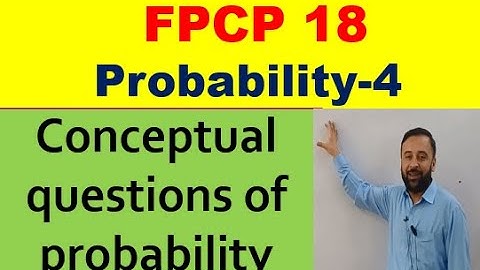 FPCP18 || PROBABILITY-4 || Questions about probability || in URDU/HINDI