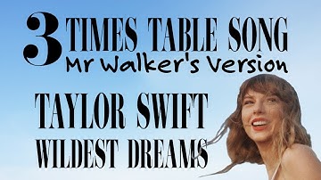 3 Times Table Song (Wildest Dreams by Taylor Swift)