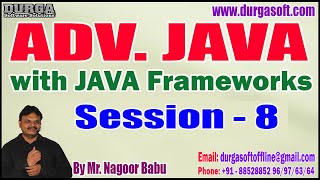 ADV. JAVA with JAVA Frameworks tutorials || Session - 8 || by Mr. Nagoor Babu On 14-12-2022@10AM IST