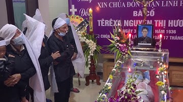 Tang Lễ Bà Cố Têrêxa NGUYỄN THỊ HƯƠNG (17 - 02 - 2021)