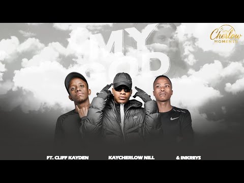 My God-(Kaycherlow NLL X Cliff kayden & inkreys)