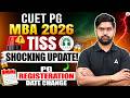 CUET PG MBA 2026 | TISS SHOCKING UPDATE | PG Registration Date Changed? Important Notice
